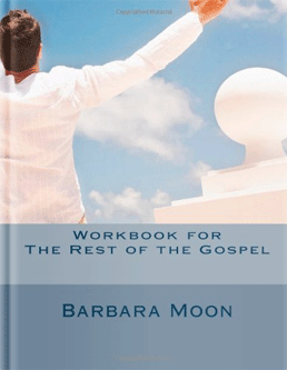 The Rest of the Gospel, Workbook